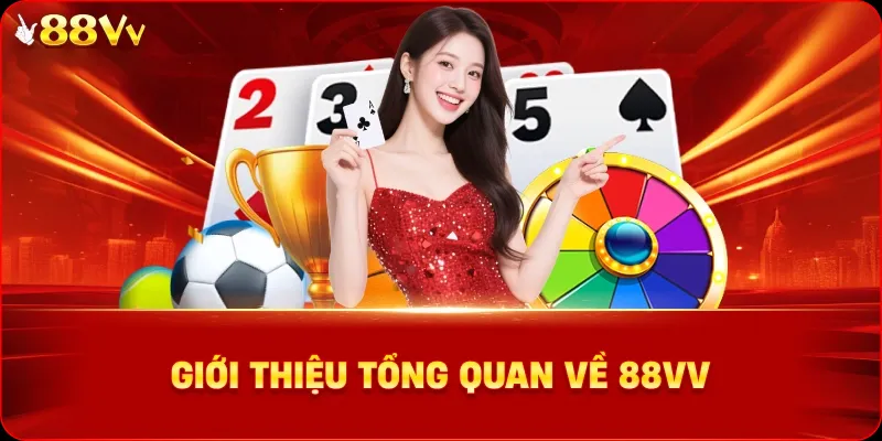 Giới thiệu tổng quan về 88vv